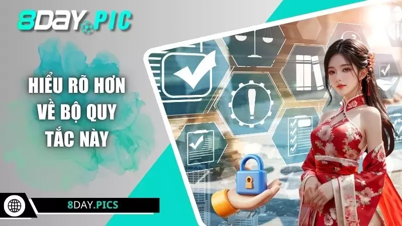 Hiểu rõ hơn về bộ quy tắc này