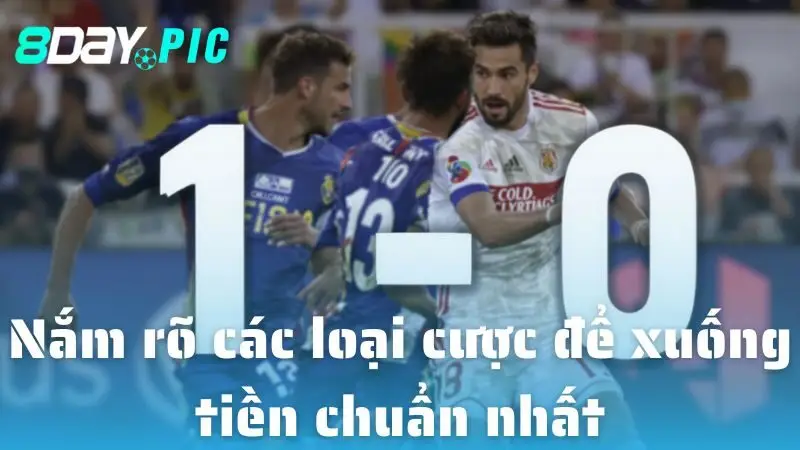 Nắm rõ các loại cược để xuống tiền chuẩn nhất